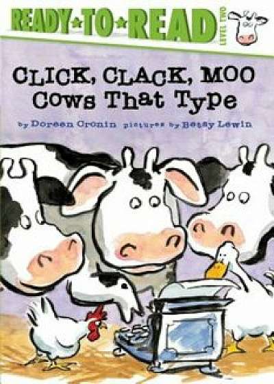Click, Clack, Moo: Cows That Type, Paperback/Doreen Cronin