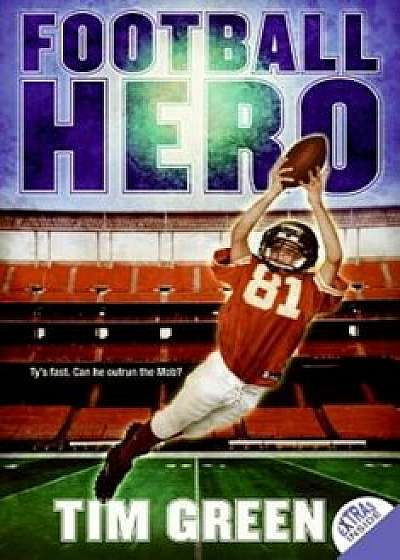 Football Hero, Paperback/Tim Green