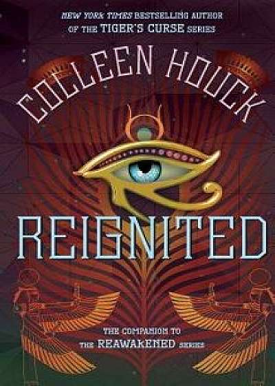 Reignited: A Companion to the Reawakened Series, Paperback/Colleen Houck