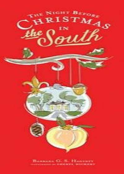 The Night Before Christmas in the South, Hardcover/Barbara Hagerty