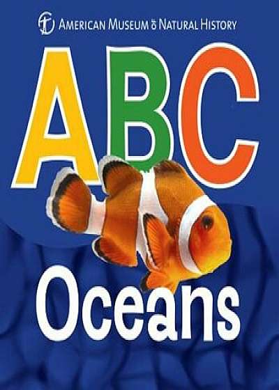 ABC Oceans, Hardcover/American Museum of Natural History