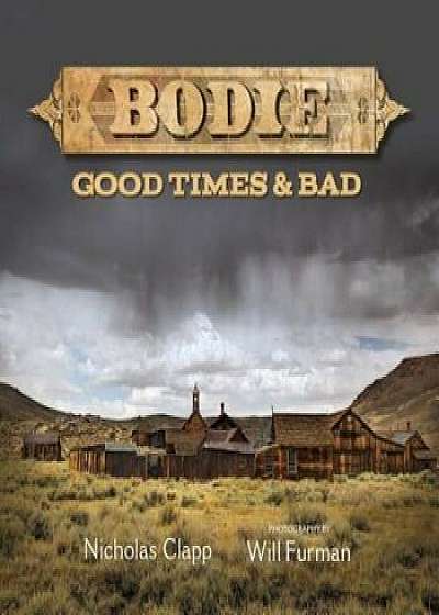 Bodie: Good Times and Bad, Paperback/Nicholas Clapp