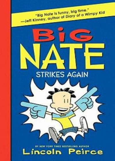 Big Nate Strikes Again, Paperback/Lincoln Peirce