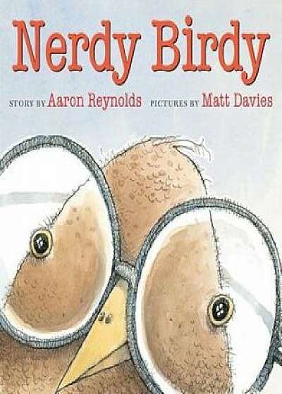 Nerdy Birdy, Hardcover/Aaron Reynolds