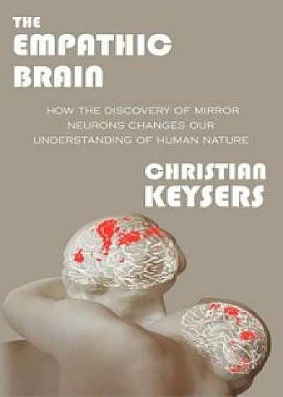 The Empathic Brain, Paperback/Christian Keysers