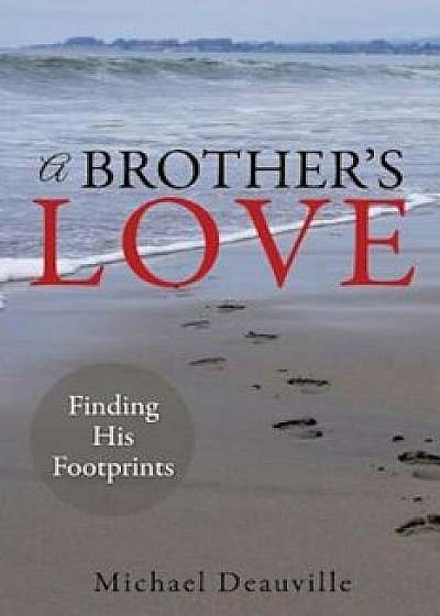 A Brother's Love, Paperback/Michael Deauville