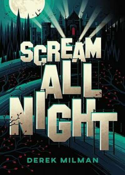 Scream All Night, Hardcover/Derek Milman