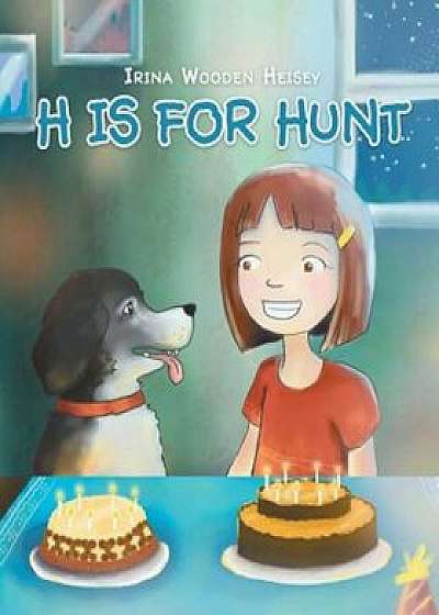 Coperta cărții H Is for Hunt, Paperback/Irina Wooden Heisey