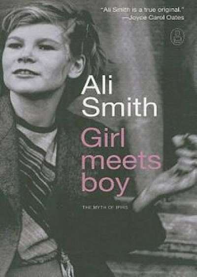 Girl Meets Boy: The Myth of Iphis, Paperback/Ali Smith
