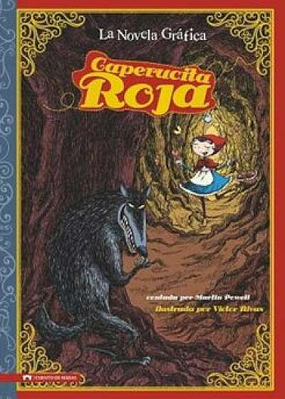Caperucita Roja: The Graphic Novel, Paperback/Martin Powell