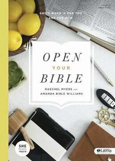 Open Your Bible - Bible Study Book: God's Word Is for You and for Now, Paperback/Raechel Myers