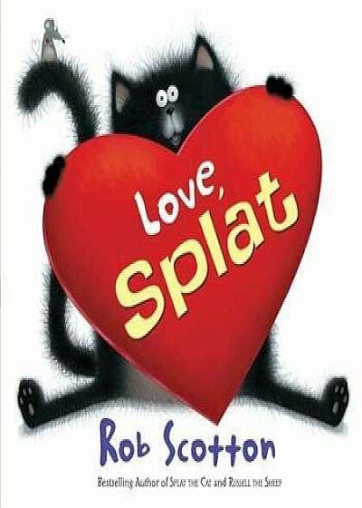 Love, Splat, Hardcover/Rob Scotton