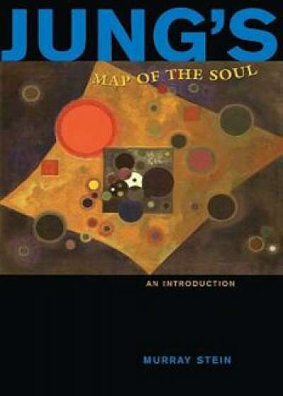 Jung's Map of the Soul, Paperback/Murray Stein