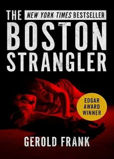 The Boston Strangler, Paperback/Gerold Frank