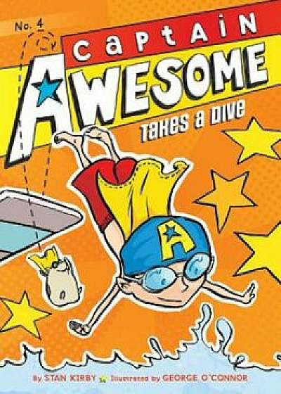 Captain Awesome Takes a Dive, Hardcover/Stan Kirby