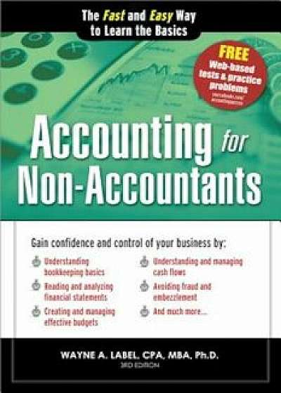 Accounting for Non-Accountants: The Fast and Easy Way to Learn the Basics, Paperback/Wayne A. Label