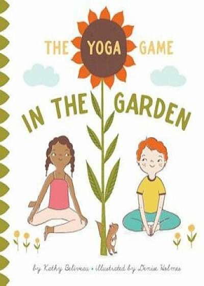 The Yoga Game in the Garden, Hardcover/Kathy Beliveau