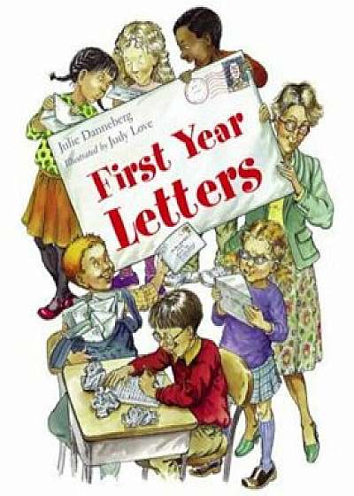 First Year Letters, Paperback/Julie Danneberg