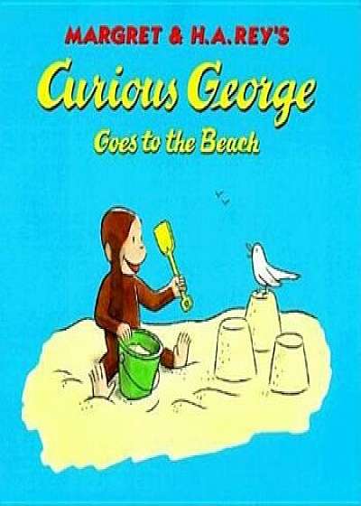 Curious George Goes to the Beach, Hardcover/H. A. Rey