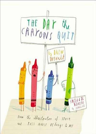 The Day the Crayons Quit, Hardcover/Drew Daywalt