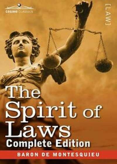 The Spirit of Laws, Paperback/Charles Baron De Montesquieu