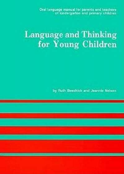 Language and Thinking (for Young Children), Paperback/Ruth Beechick