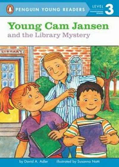 Young Cam Jansen and the Library Mystery, Paperback/David A. Adler