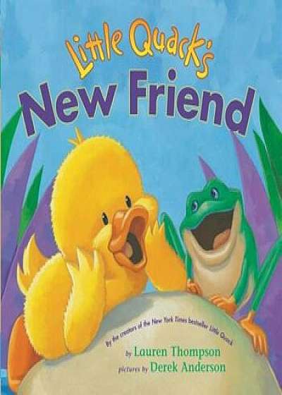 Little Quack's New Friend, Hardcover/Lauren Thompson