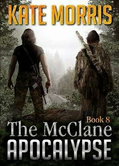 The McClane Apocalypse Book Eight, Paperback/Kate Morris