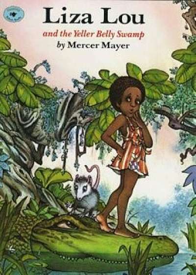Coperta cărții Liza Lou and the Yeller Belly Swamp, Paperback/Mercer Mayer