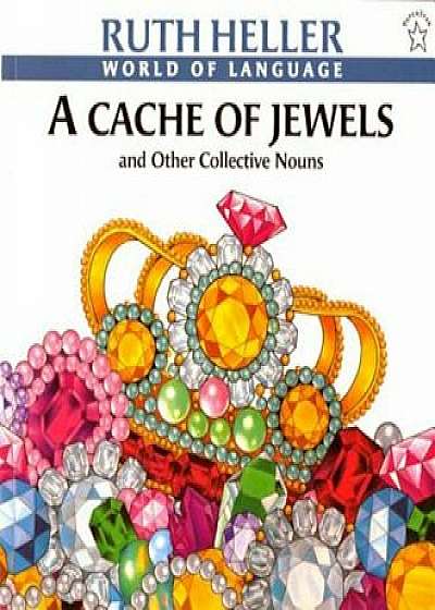 A Cache of Jewels, Paperback/Ruth Heller