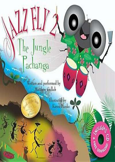 Jazz Fly 2 W/CD: The Jungle Pachanga 'With CD (Audio)', Hardcover/Matthew Gollub