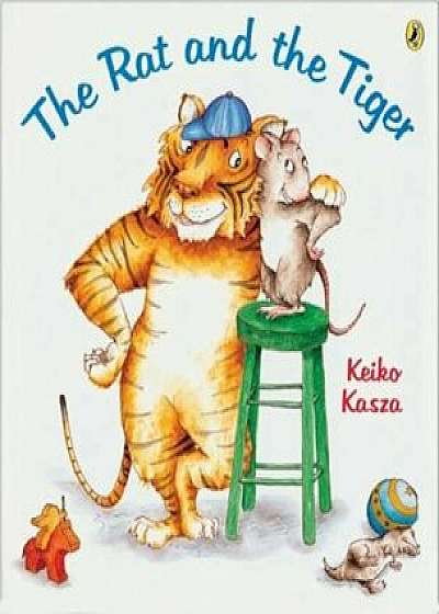 The Rat and the Tiger, Paperback/Keiko Kasza