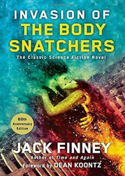 Invasion of the Body Snatchers, Paperback/Jack Finney