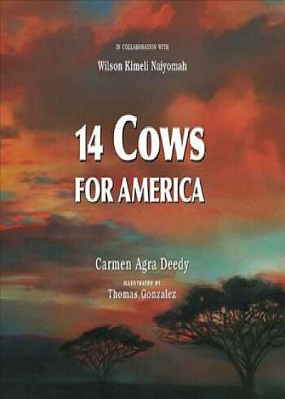 14 Cows for America, Paperback/Carmen Agra Deedy