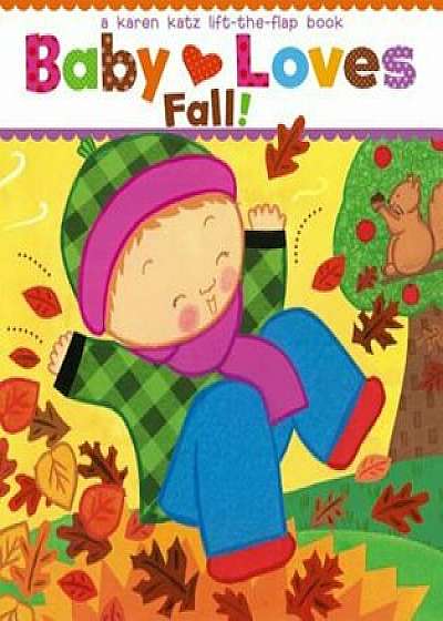 Baby Loves Fall!, Hardcover/Karen Katz