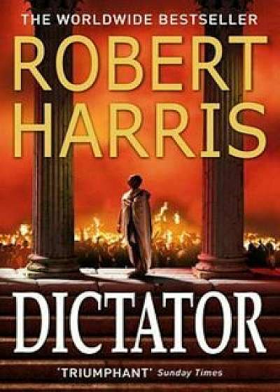 Dictator (Cicero Trilogy)/Robert Harris
