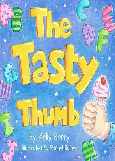 The Tasty Thumb, Hardcover/Kelly Berry