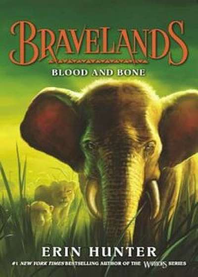 Bravelands: Blood and Bone, Hardcover/Erin Hunter