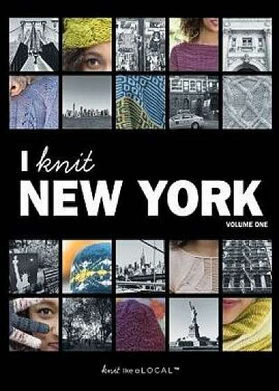 I Knit New York: Volume One, Paperback/Kathleen Dames