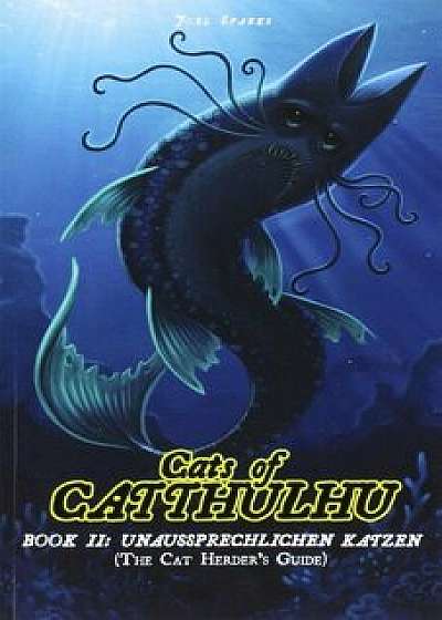 Cats of Catthulhu II: Cat Herder's Guide (Unaussprechlichen Katzen), Paperback/Joel Sparks