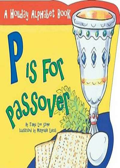 P Is for Passover, Paperback/Tanya Lee Stone