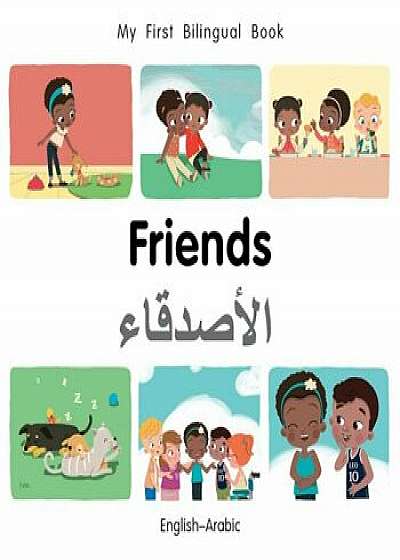 My First Bilingual Book-Friends (English-Arabic), Hardcover/Milet Publishing