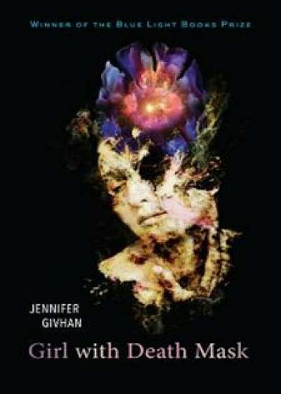 Girl with Death Mask, Paperback/Jennifer Givhan