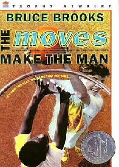 The Moves Make the Man (Rpkg), Paperback/Bruce Brooks