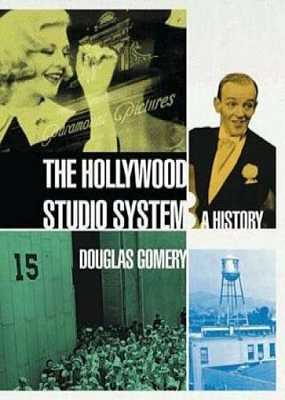 Hollywood Studio System: A History, Paperback/Douglas Gomery