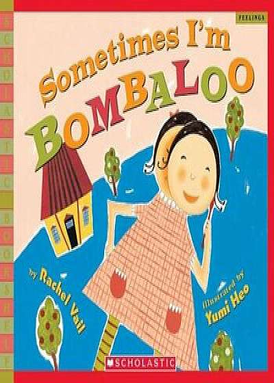 Sometimes I'm Bombaloo, Paperback/Rachel Vail