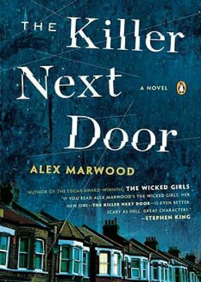 The Killer Next Door, Paperback/Alex Marwood