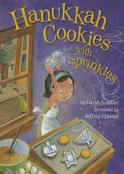 Hanukkah Cookies with Sprinkles, Hardcover/David A. Adler