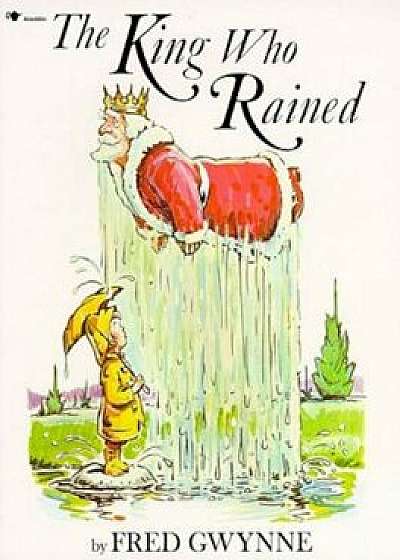 The King Who Rained, Paperback/Fred Gwynne